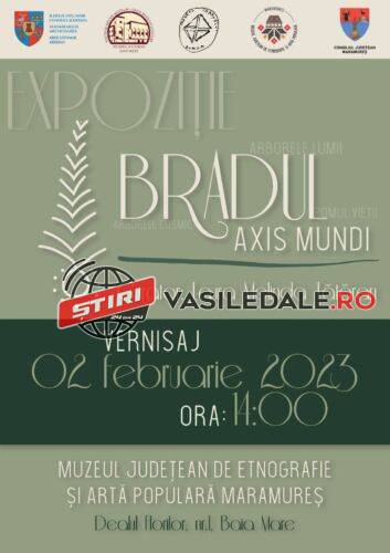 ”Bradul – Axis mundi”, expoziție la Muzeul Județean de Etnografie și Artă Populară Maramureș