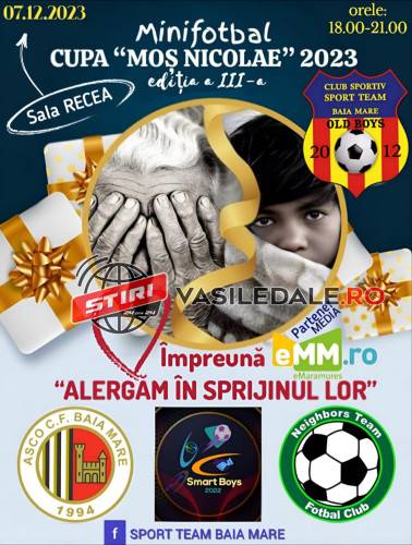 ÎMPREUNĂ ALERGĂM ÎN SPRIJINUL LOR! CSS PORT TEAM BAIA MARE ORGANIZEAZĂ Cupa „Moș Nicolae” la minifotbal