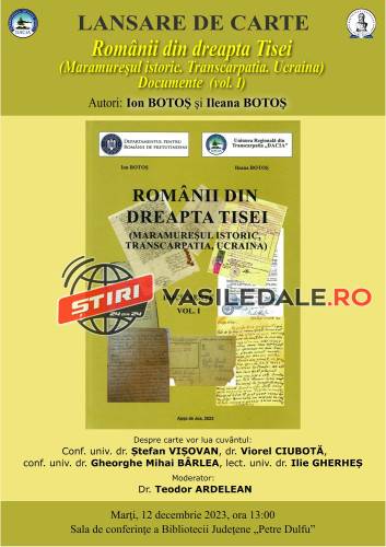 LANSARE DE CARTE LA BIBLIOTECA JUDEȚEANĂ: „ROMÂNII DIN DREAPTA TISEI (MARAMUREȘUL ISTORIC, TRANSCARPATIA, UCRAINA)”