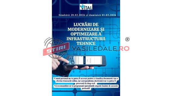 Timp de doua zile sistemele informatice ale societății VITAL SA nu vor fi funcționale. Se efectuează operațiuni de modernizare și optimizare a infrastructurii tehnice