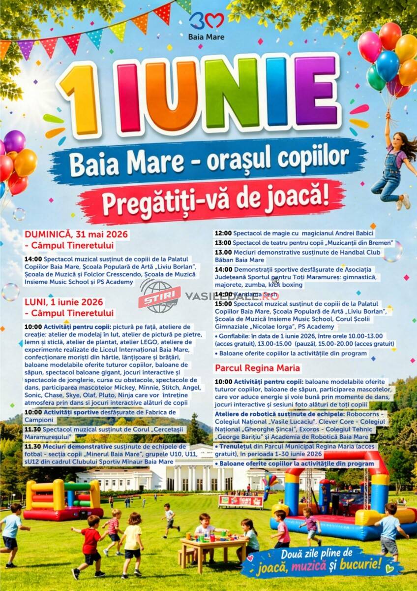 1 IUNIE ÎN BAIA MARE: Două zile dedicate copilăriei, jocului și bucuriei!